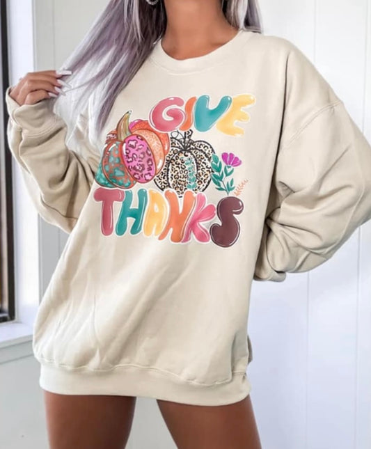 Give Thanks Sweatshirt (MADE TO ORDER)